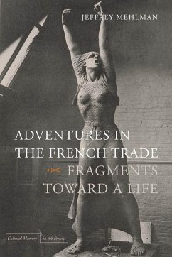 Adventures in the French Trade - Mehlman, Jeffrey