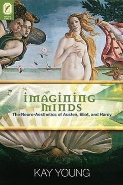 Imagining Minds: The Neuro-Aesthetics of Austen, Eliot, and Hardy - Young, Kay