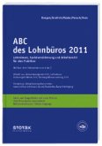 ABC des Lohnbüros 2011: Lohnsteuer, Sozialversicherung und Arbeitsrecht für den Praktiker: Lohn- und Gehaltsabrechnung 2011 von A bis Z. Lohnsteuer, Sozialversicherung (Stollfuss-Ratgeber)