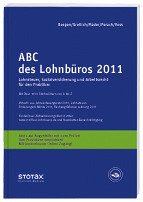 ABC des Lohnbüros 2011 : Lohn- und Gehaltsabrechnung 2011 von A bis Z. Lohnsteuer, Sozialversicherung - Klaus Mader