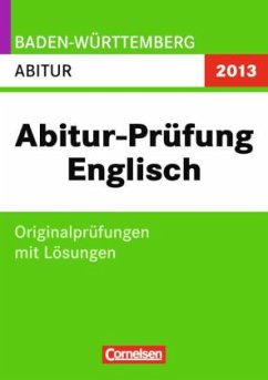 Abitur Englisch - Gymnasium Baden-Württemberg / Originalprüfungen 2013
