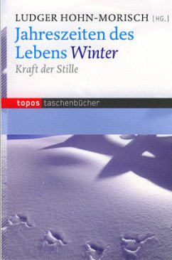 Jahreszeiten des Lebens Winter - Hohn-Morisch, Ludger
