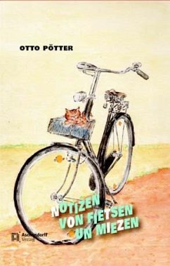 Notizen von Fietsen un Miezen - Pötter, Otto