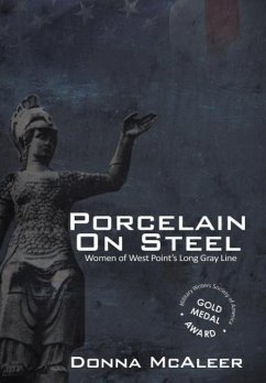 Porcelain on Steel - Women of West Point's Long Gray Line - McAleer, Donna M.