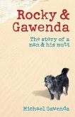 Rocky and Gawenda: The Story of a Man & His Mutt