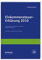 Einkommensteuer-Erklärung 2010 Erläuterungen und Hinweise anhand der amtlichen Vordrucke - Schalburg, Martin und Michael Seifert
