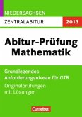 Abitur-Prüfung Mathematik, Zentralabitur - Grundlegendes Anforderungsniveau für GTR, Niedersachsen 2013