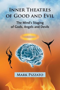 Inner Theatres of Good and Evil - Pizzato, Mark