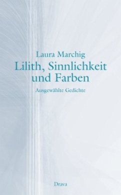 Lilith, Sinnlichkeit und Farben - Marchig, Laura