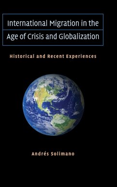 International Migration in the Age of Crisis and Globalization - Solimano, Andrés