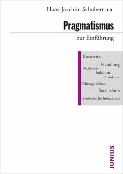 Pragmatismus zur Einführung - Schubert, Hans-Joachim;Joas, Hans;Wenzel, Harald