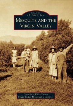 Mesquite and the Virgin Valley - White Zarate, Geraldine; Virgin Valley Historical Society