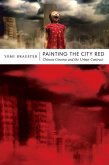 Painting the City Red: Chinese Cinema and the Urban Contract