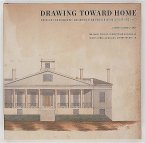 Drawing Toward Home: Designs for Domestic Architecture from Historic New England