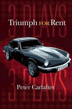 Triumph for Rent: Three Plays - Carlaftes, Peter
