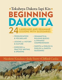 Beginning Dakota/Tokaheya Dakota Iapi Kin - Knudson, Nicolette; Snow, Jody; Canku, Clifford