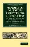 Memoirs of Dr. Joseph Priestley - Volume 1