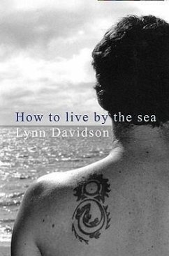 How to Live by the Sea - Davidson, Lynn