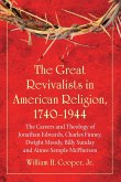 The Great Revivalists in American Religion, 1740-1944