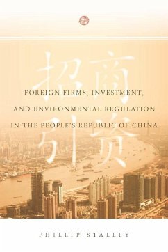 Foreign Firms, Investment, and Environmental Regulation in the People's Republic of China - Stalley, Phillip
