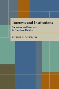 Interests and Institutions - Salisbury, Robert