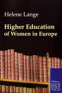 Higher Education of Women in Europe - Lange, Helene
