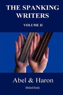 The Spanking Writers. Volume 2. - Abel; Haron