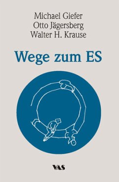 Wege zum ES - Giefer, Michael; Jägersberg, Otto; Krause, Walter H.