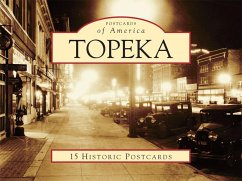 Topeka: 15 Historic Postcards - Hoots, Greg A.