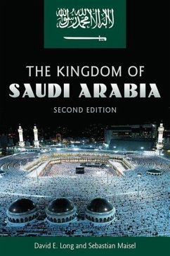 The Kingdom of Saudi Arabia - Long, David E; Maisel, Sebastian