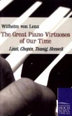 The Great Piano Virtuosos of Our Time