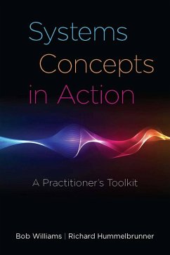 Systems Concepts in Action - Williams, Bob; Hummelbrunner, Richard