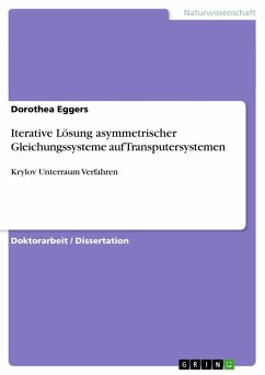 Iterative Lösung asymmetrischer Gleichungssysteme auf Transputersystemen - Eggers, Dorothea