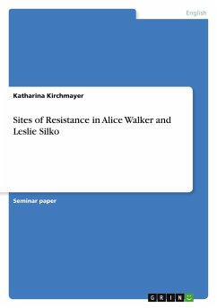 Sites of Resistance in Alice Walker and Leslie Silko