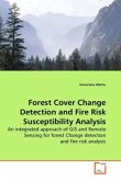 Forest Cover Change Detection and Fire Risk Susceptibility Analysis