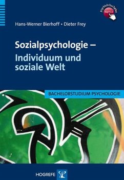 Sozialpsychologie - Individuum und soziale Welt - Bierhoff, Hans-Werner;Frey, Dieter