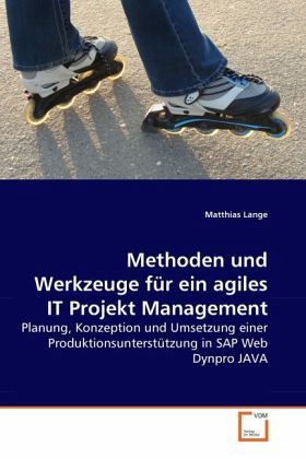 Methoden und Werkzeuge für ein agiles IT Projekt Management Methoden und Werkzeuge für ein agiles IT Projekt Management