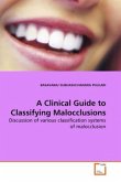 A Clinical Guide to Classifying Malocclusions