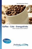 Kaffee - Cola - Energydrinks