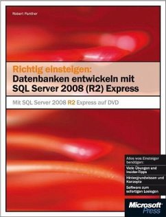Richtig einsteigen: Datenbanken entwickeln mit SQL Server 2008 (R2) Express, m. DVD-ROM - Panther, Robert