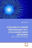 AVAILABILITY-AWARE PROVISIONING IN P-CYCLE-BASED MESH NETWORKS