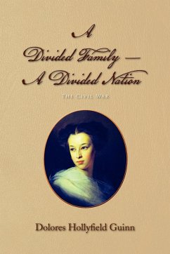 A Divided Family - A Divided Nation - Guinn, Dolores Hollyfield