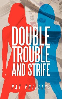 Double Trouble and Strife - Phillips, Pat