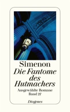Die Fantome des Hutmachers / Ausgewählte Romane Bd.27 - Simenon, Georges