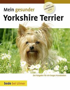 Mein gesunder Yorkshire Terrier - Ackerman, Lowell