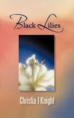 Black Lilies - Christia J. Knight, J. Knight; Knight, Christia J.