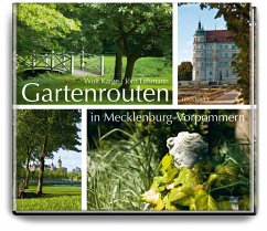 Gartenrouten in Mecklenburg-Vorpommern - Karge, Wolf;Lehmann, Jörn