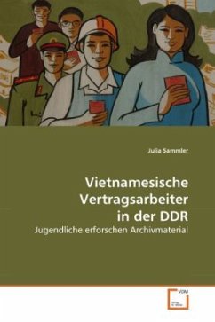 Vietnamesische Vertragsarbeiter in der DDR - Sammler, Julia