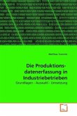 Die Produktions- datenerfassung in Industriebetrieben