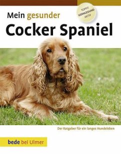 Mein gesunder Cocker Spaniel - Ackerman, Lowell